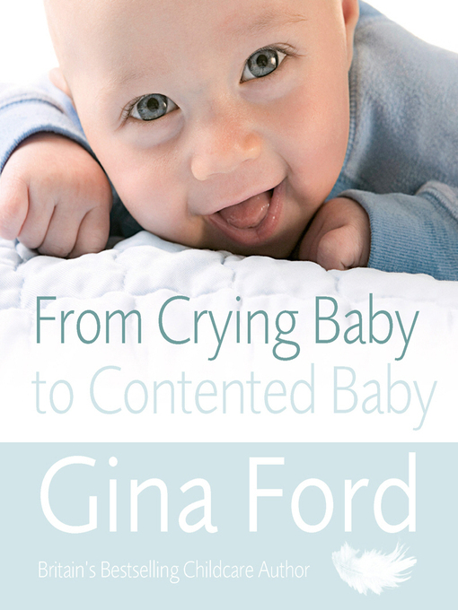 Title details for From Crying Baby to Contented Baby by Gina Ford - Wait list